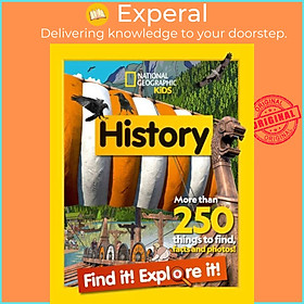 Sách - History Find it! Explore it! - More Than 250 Things to Find,  by National Geographic Kids (UK edition, paperback)
