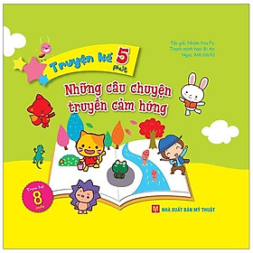 Truyện Kể 5 Phút - Những Câu Chuyện Truyền Cảm Hứng (Bìa Cứng) - Bản Quyền