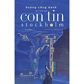 CON TIN STOCKOLM - Bản Quyền