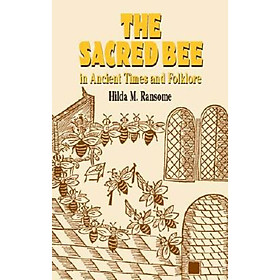 The Sacred Bee in Ancient Times and Folklore