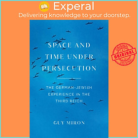 Hình ảnh Sách - Space and Time under Persecution - The German-Jewish Experience in the Th by Haim Watzman (UK edition, Paperback)
