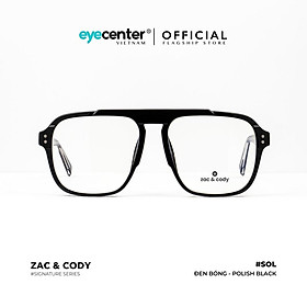 Gọng kính cận nam nữ SOL chính hãng ZAC CODY A36-S lõi thép chống gãy nhập khẩu by Eye Center Vietnam