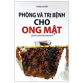 [Download Sách] Phòng Và Trị Bệnh Cho Ong Mật