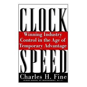 Nơi bán Clockspeed: Winning Industry Control in the Age of Temporary Advantage - Giá Từ -1đ