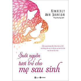 [Download Sách] Suối Nguồn Tươi Trẻ Cho Mẹ Sau Sinh