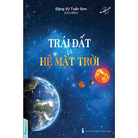 Bức Tranh Vũ Trụ: Trái Đất Và Hệ Mặt Trời _TTT
