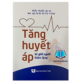 Sách - Tăng huyết áp kẻ giết người thầm lặng (Y)