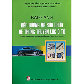 Bài giảng bảo dưỡng và sửa chữa hệ thống truyền lực ô tô