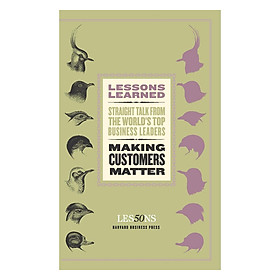 Lessons Learned:Making Customers Matter