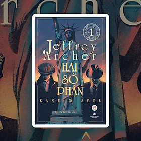 Hai Số Phận - Jeffrey Archer - 