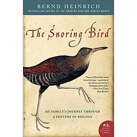 The Snoring Bird: My Familys Journey Through a Century of Biology