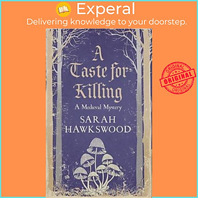 Sách - A Taste for Killing : The intriguing mediaeval mystery series by Sarah Hawkswood (UK edition, hardcover)