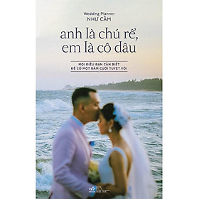 Sách - Anh là chú rể, em là cô dâu (Bìa cứng) (tặng kèm bookmark thiết kế)