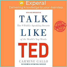 Sách - Talk Like TED : The 9 Public Speaking Secrets of the World's Top Minds by Carmine Gallo (UK edition, paperback)