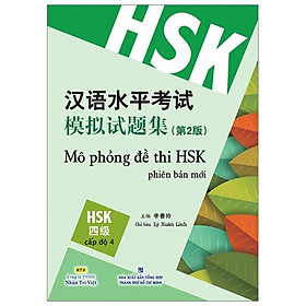 Mô Phỏng Đề Thi HSK - Phiên Bản Mới - Cấp Độ 4