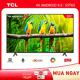 Hình ảnh TV 55'' 4K UHD Android Tivi TCL 55T65 - Gam Màu Rộng , HDR , Dolby Audio - Hàng chính hãng