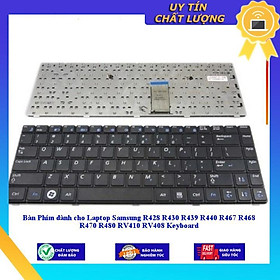 Bàn Phím dùng cho Laptop Samsung R428 R430 R439 R440 R467 R468 R470 R480 RV410 RV408 Keyboard - Hàng Nhập Khẩu New Seal