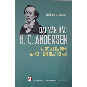 Đại Văn Hào H.C. Andersen Và Sức Lan Tỏa Trong Văn Học – Nghệ Thuật Việt Nam
