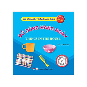 Giúp Bé Nhận Biết Thế Giới Xung Quanh - Đồ Dùng Hàng Ngày - Things In The House  _TV