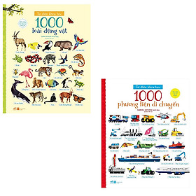 [Download Sách] Bộ 2 cuốn cẩm nang dành cho bé khám phá thế giới xung quanh: 1000 Phương Tiện Di Chuyển - 1000 Loài Động Vật