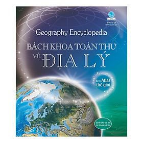 [Tải ebook] Geography Encyclopedia – Bách Khoa Toàn Thư Về Địa Lý PDF