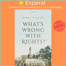 Sách - What's Wrong with Rights? by Nigel Biggar (UK edition, paperback)