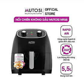 Mua Nồi Chiên Không Dầu Mutosi Công Nghệ Mới Rapid Air MF-88 (5.5 Lít) - Hàng chính hãng