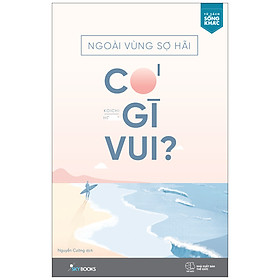 [Download Sách] Ngoài Vùng Sợ Hãi Có Gì Vui?