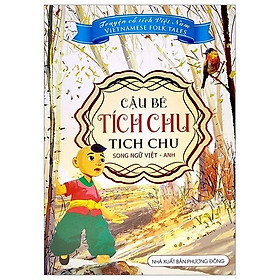 [Download Sách] Truyện Cổ Tích Việt Nam - Cậu Bé Tích Chu (Song Ngữ Việt Anh)