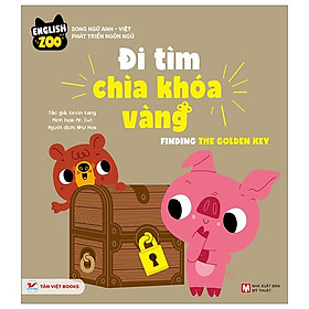 English zoo - đi tìm chìa khóa vàng – finding the golden key - song ngữ anh -việt