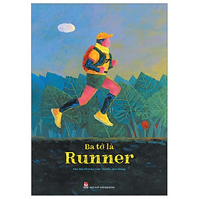 Ba tớ là runner