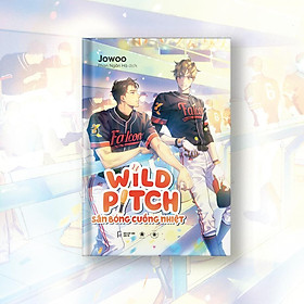 Sách Wild Pitch - Sân Bóng Cuồng Nhiệt - Skybooks - Bản Quyền