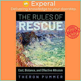 Sách - The Rules of Rescue - Cost, Distance, and Effective Altruism by Theron Pummer (UK edition, hardcover)