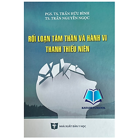 Sách - Rối loạn tâm thần và hành vi thanh thiếu niên (Y)