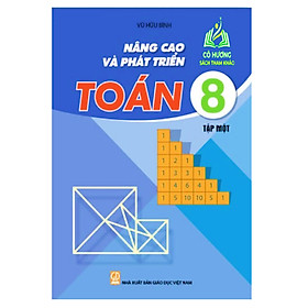 Hình ảnh Sách - Nâng Cao Và Phát triển Toán Lớp 8 - Tập 1 (theo chương trình GDPT mới )