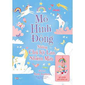 Mô hình động - Những chú kỳ lân nhiệm màu