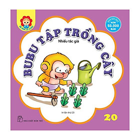Bé Học Lễ Giáo - Bubu Tập 20: Bubu Tập Trồng Cây (Tái Bản)