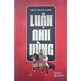 Sách Luận Anh Hùng - Tái bản