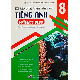 Bài Tập Phát Triển Năng Lực Tiếng Anh 8 (Dùng Kèm Friends Plus)
