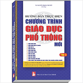 Bộ 3 cuốn sách HƯỚNG DẪN THỰC HIỆN CHƯƠNG TRÌNH GIÁO DỤC PHỔ THÔNG MỚI