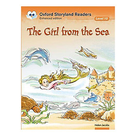 Nơi bán Oxford Storyland Readers New Edition 10: The Girl From The Sea - Giá Từ -1đ