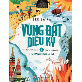 Vùng Đất Diệu Kỳ - Tập 1
