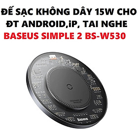 Mua Đế sạc không dây 15W thiết kế trong suốt lộ máy cho đt Android iP tai nghe Baseus Simple 2 BS-W530 _ hàng chính hãng