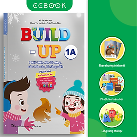 [Download Sách] Build Up - 1A - Phát Triển Vốn Từ Vựng, Cấu Trúc Câu, Kĩ Năng Viết - Phiên Bản Không Đáp Án - Theo Bộ Sách Tiếng Anh 1 Explore Our World