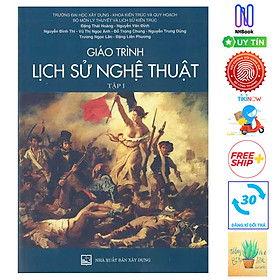 [Download Sách] Giáo Trình Lịch Sử Nghệ Thuật - Tập 1 ( Tặng Kèm Sổ Tay)