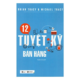 Nơi bán 12 Tuyệt Kỹ Bán Hàng (Tái Bản) - Giá Từ -1đ