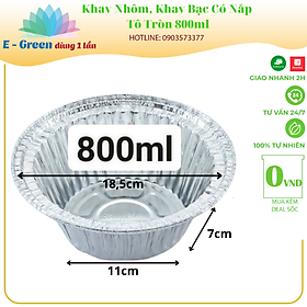 Mua 50 Khay Nhôm Giấy Bạc 800ml Tô Tròn  Có Nắp Nhôm  Đựng Thực Phẩm  Đồ Nướng - Egreen Dùng 1 Lần