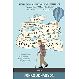 Download sách The Accidental Further Adventures of the Hundred-Year-Old Man