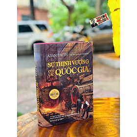 (Bìa cứng) SỰ THỊNH VƯỢNG CỦA CÁC QUỐC GIA – Adam Smith – Omega Plus