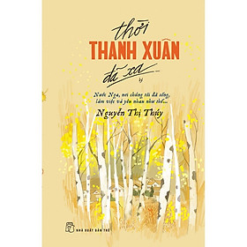 Hình ảnh Sách-Thời thanh xuân đã xa-Nước Nga, nơi chúng tôi đã sống, làm việc và yêu nhau như thế...